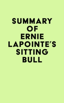 Summary of Ernie LaPointe's Sitting Bull