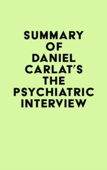 Summary of Daniel Carlat's The Psychiatric Interview