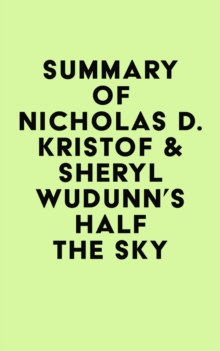 Summary of Nicholas D. Kristof & Sheryl WuDunn's Half the Sky