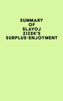 Summary of Slavoj Zizek's Surplus-Enjoyment