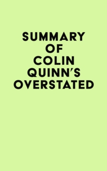 Summary of Colin Quinn's Overstated