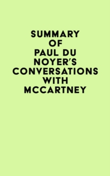 Summary of Paul Du Noyer's Conversations with McCartney