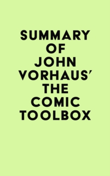 Summary of John Vorhaus's The Comic Toolbox