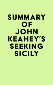 Summary of John Keahey's Seeking Sicily