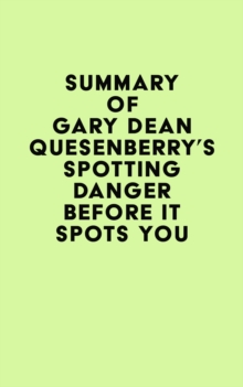 Summary of Gary Dean Quesenberry's Spotting Danger Before It Spots You