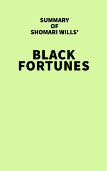 Summary of Shomari Wills' Black Fortunes