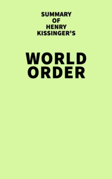 Summary of Henry Kissinger's World Order