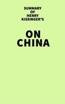 Summary of Henry Kissinger's On China