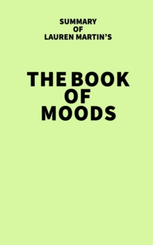 Summary of Lauren Martin's The Book of Moods