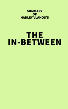 Summary of Hadley Vlahos's The In-Between