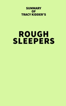 Summary of Tracy Kidder's Rough Sleepers