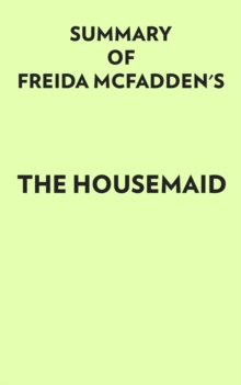 Summary of Freida McFadden's The Housemaid