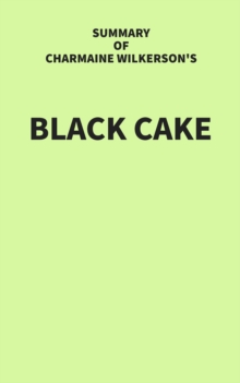 Summary of Charmaine Wilkerson's Black Cake