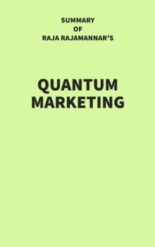 Summary of Raja Rajamannar's Quantum Marketing