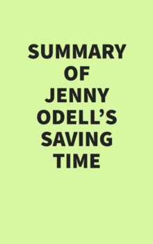 Summary of Jenny Odell's Saving Time