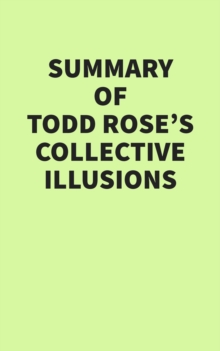 Summary of Todd Rose's Collective Illusions