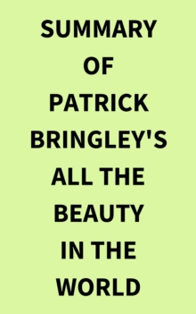 Summary of Patrick Bringley's All the Beauty in the World