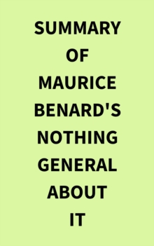 Summary of Maurice Benard's Nothing General About It