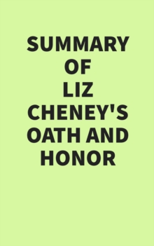 Summary of Liz Cheney's Oath and Honor