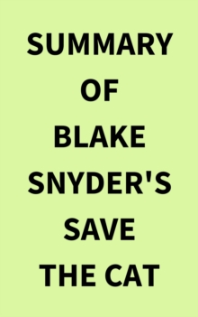 Summary of Blake Snyder's Save the Cat