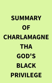 Summary of Charlamagne Tha God's Black Privilege