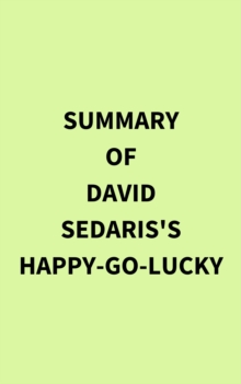 Summary of David Sedaris's HappyGoLucky