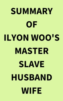 Summary of Ilyon Woo's Master Slave Husband Wife