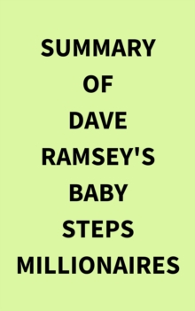 Summary of Dave Ramsey's Baby Steps Millionaires