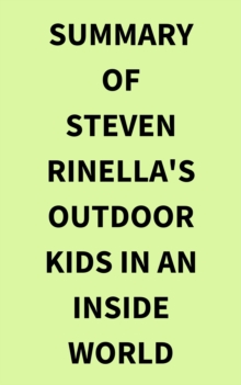 Summary of Steven Rinella's Outdoor Kids in an Inside World