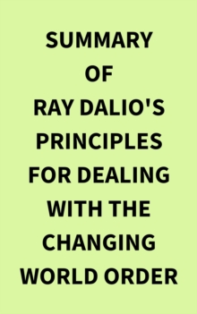 Summary of Ray Dalio's Principles for Dealing with the Changing World Order