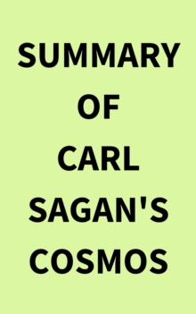 Summary of Carl Sagan's Cosmos