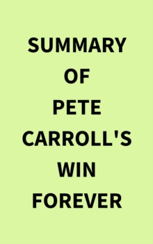 Summary of Pete Carroll's Win Forever