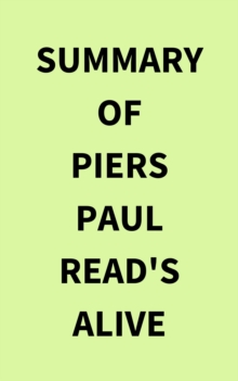 Summary of Piers Paul Read's Alive