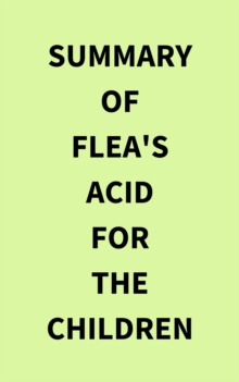 Summary of Flea's Acid for the Children