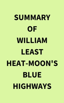 Summary of William Least Heat-Moon's Blue Highways