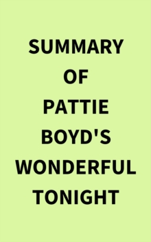 Summary of Pattie Boyd's Wonderful Tonight