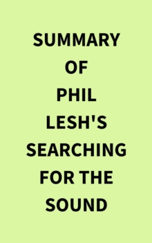 Summary of Phil Lesh's Searching for the Sound