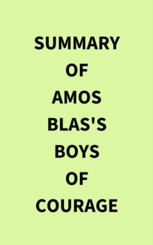 Summary of Amos Blas's Boys of Courage