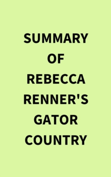 Summary of Rebecca Renner's Gator Country