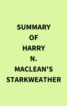 Summary of Harry N. MacLean's Starkweather