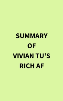 Summary of Vivian Tu's Rich AF