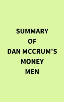 Summary of Dan McCrum's Money Men