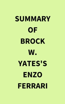 Summary of Brock W. Yates's Enzo Ferrari