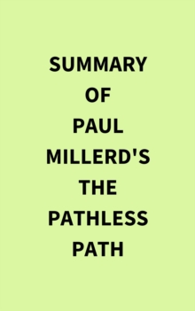 Summary of Paul Millerd's The Pathless Path