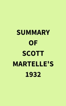 Summary of Scott Martelle's 1932