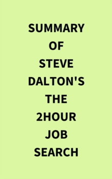 Summary of Steve Dalton's The 2Hour Job Search