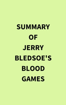 Summary of Jerry Bledsoe's Blood Games