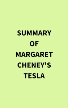 Summary of Margaret Cheney's Tesla