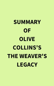 Summary of The Weaver's Legacy Olive Collins's The Weavers Legacy Olive Collins