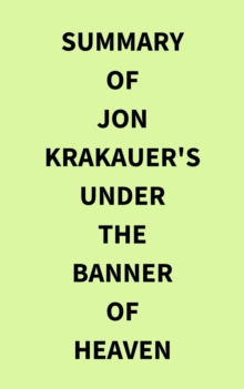 Summary of Jon Krakauer's Under the Banner of Heaven